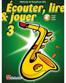 Écouter, Lire et Jouer - Vol. 3 - Saxophone Alto