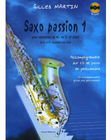 Gilles Martin : Saxo Passion Vol. 1