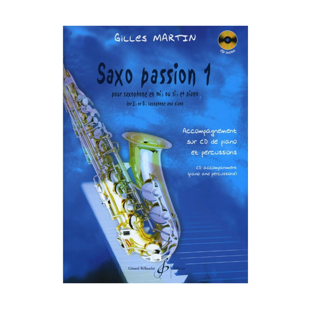 Gilles Martin : Saxo Passion Vol. 1