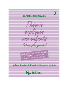 La Théorie expliquée aux enfants Vol.3 - Claudie Debeauvois - Delrieu