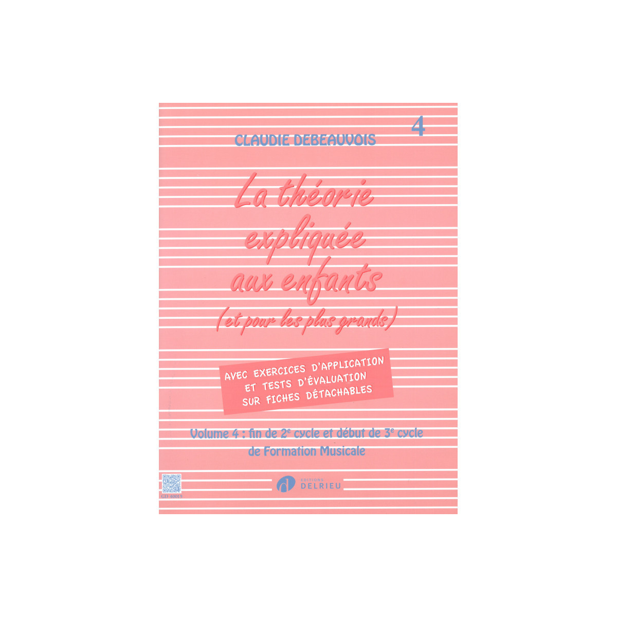Claudie Debeauvois : La Théorie expliquée aux enfants Vol. 4
