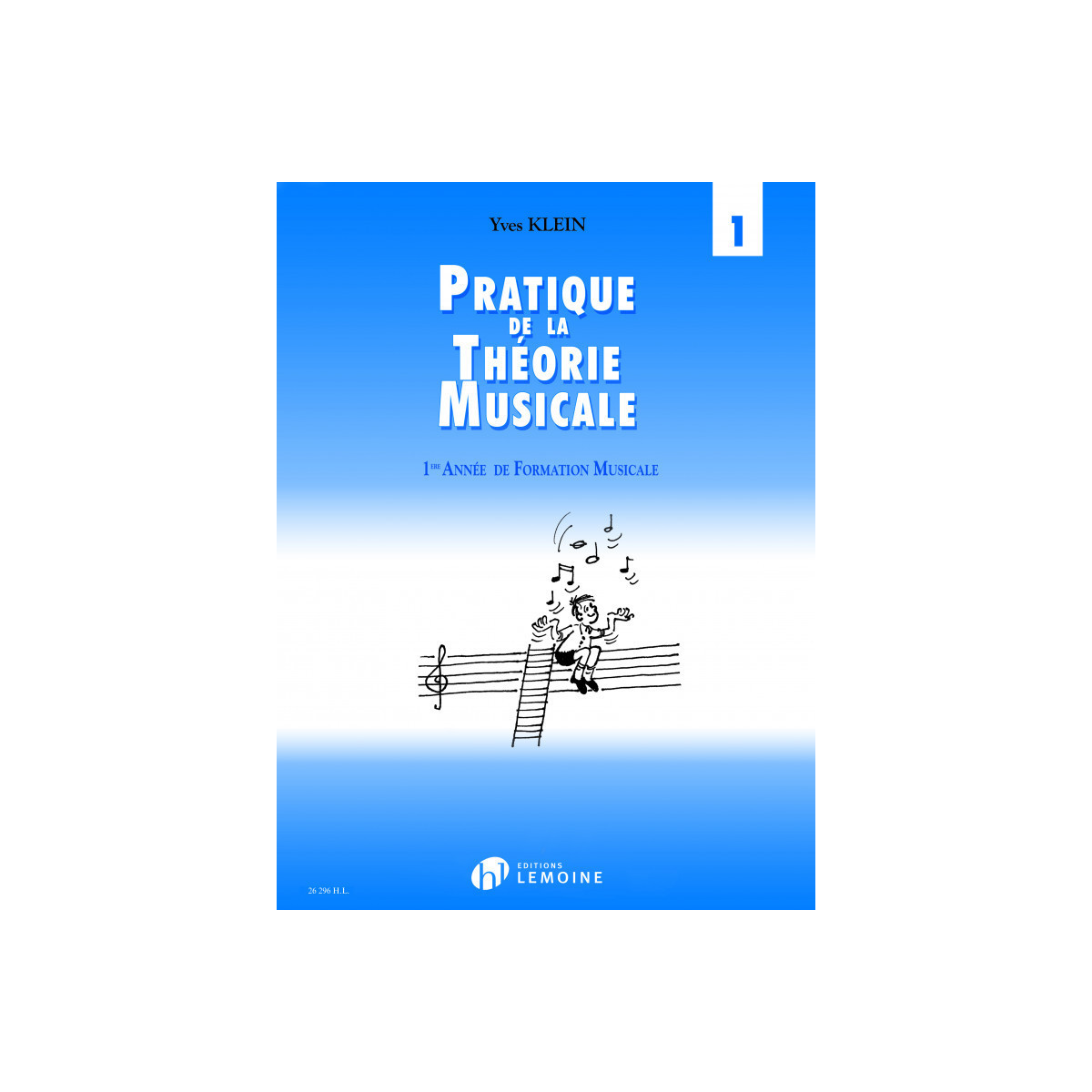 Pratique de la Théorie musicale Vol.1