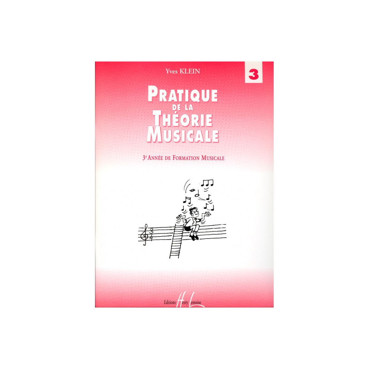 Yves Klein : Pratique de la Théorie musicale Volume 3