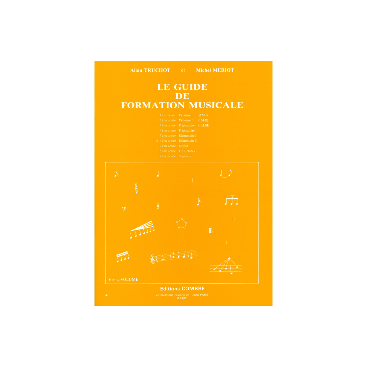 Alain Truchot et Michel Meriot : Le Guide de formation musicale Volume 6 - élémentaire 2