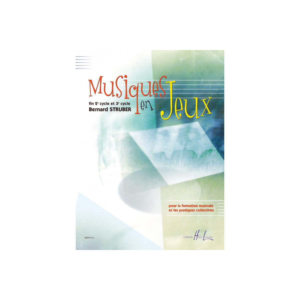 Bernard Struber : Musiques en jeux (livre)