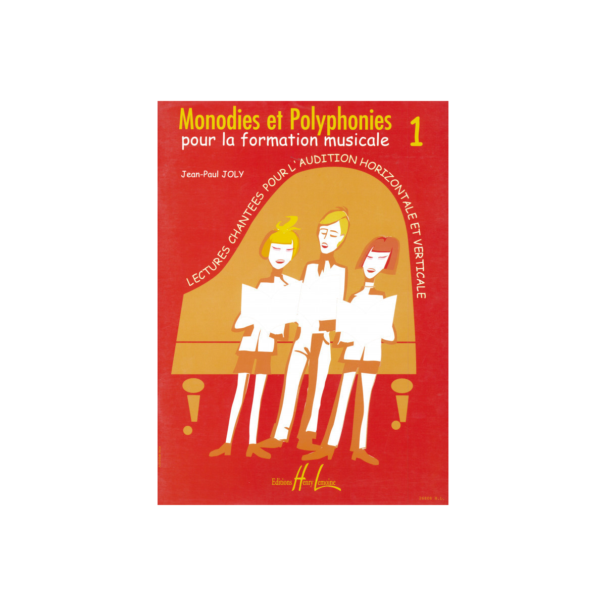 Jean-Paul Joly : Monodies et polyphonies Volume 1