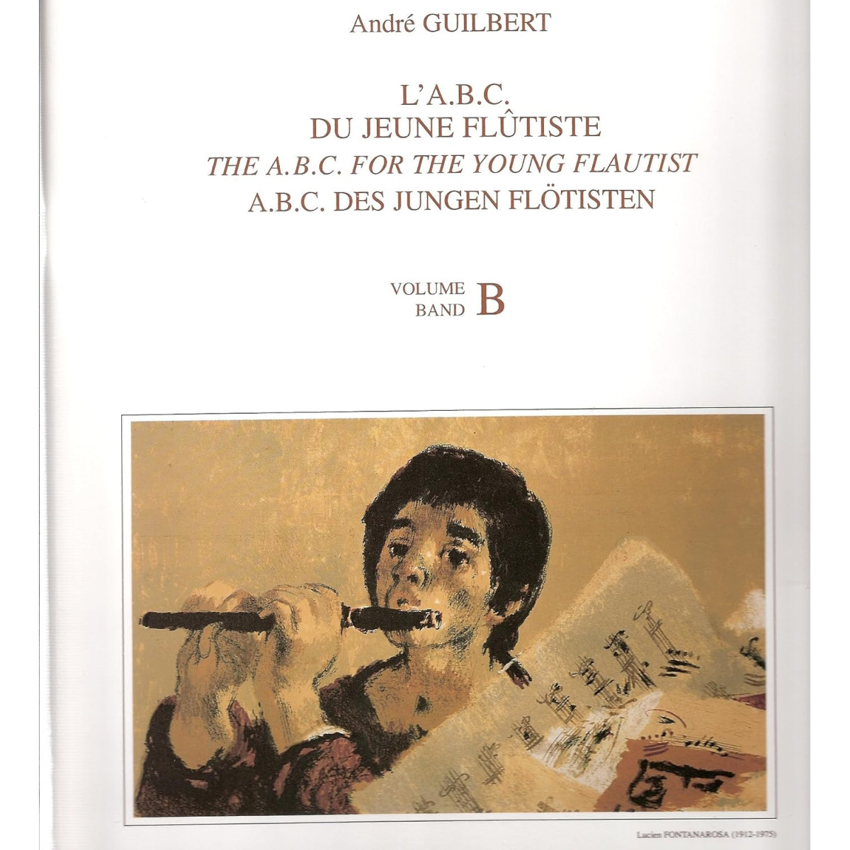 André Guilbert : L'Abc Du Jeune Flutiste Volume B
