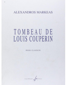 Alexandros Markea : Tombeau De Louis Couperin