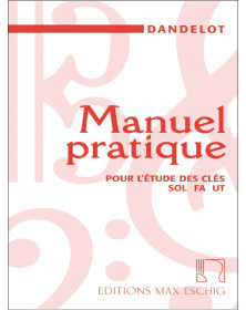 Manuel Pratique Pour L'étude Des Clés Sol Fa Ut - Dandelot