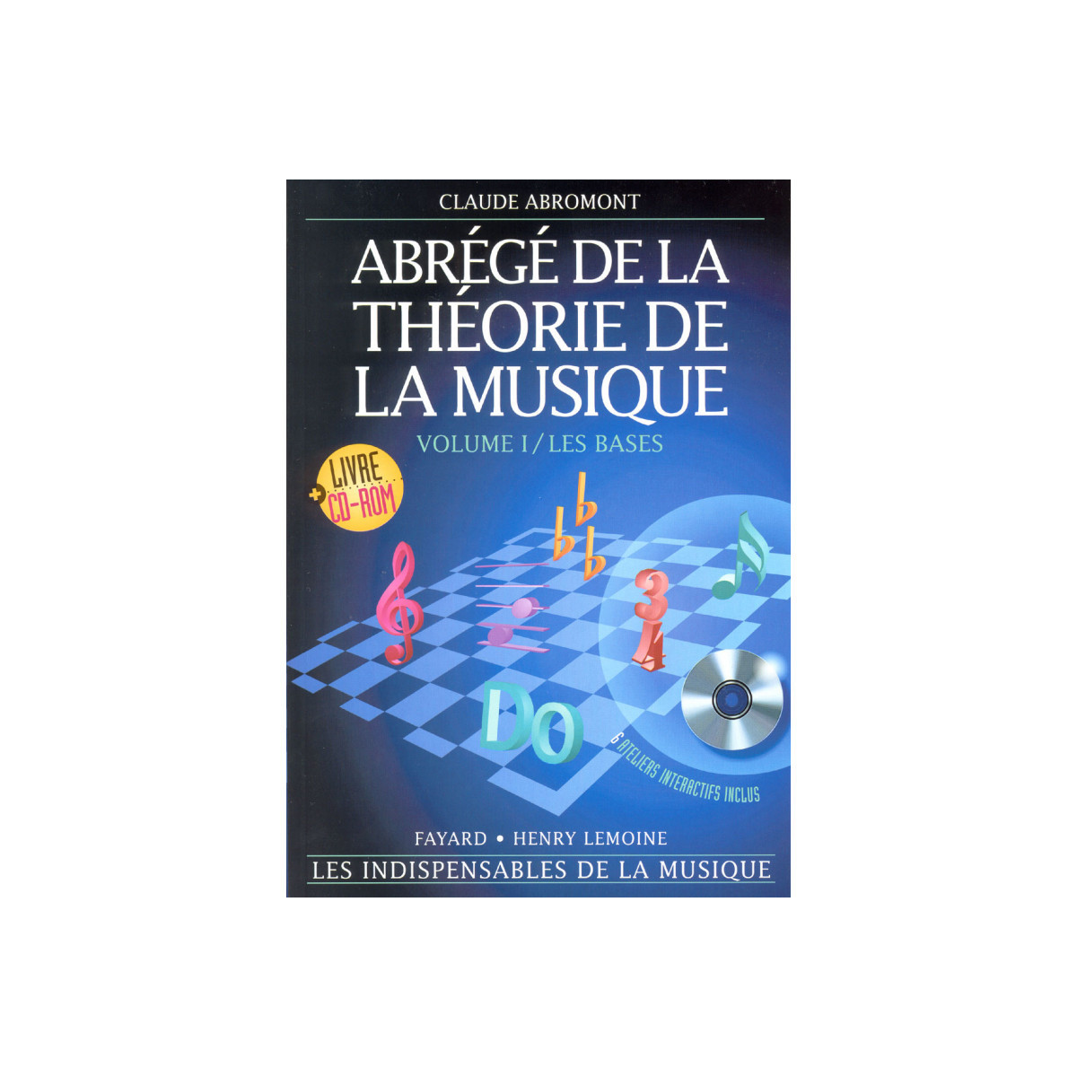 Claude Abromont : Abrégé de la théorie de la musique + CD-Rom