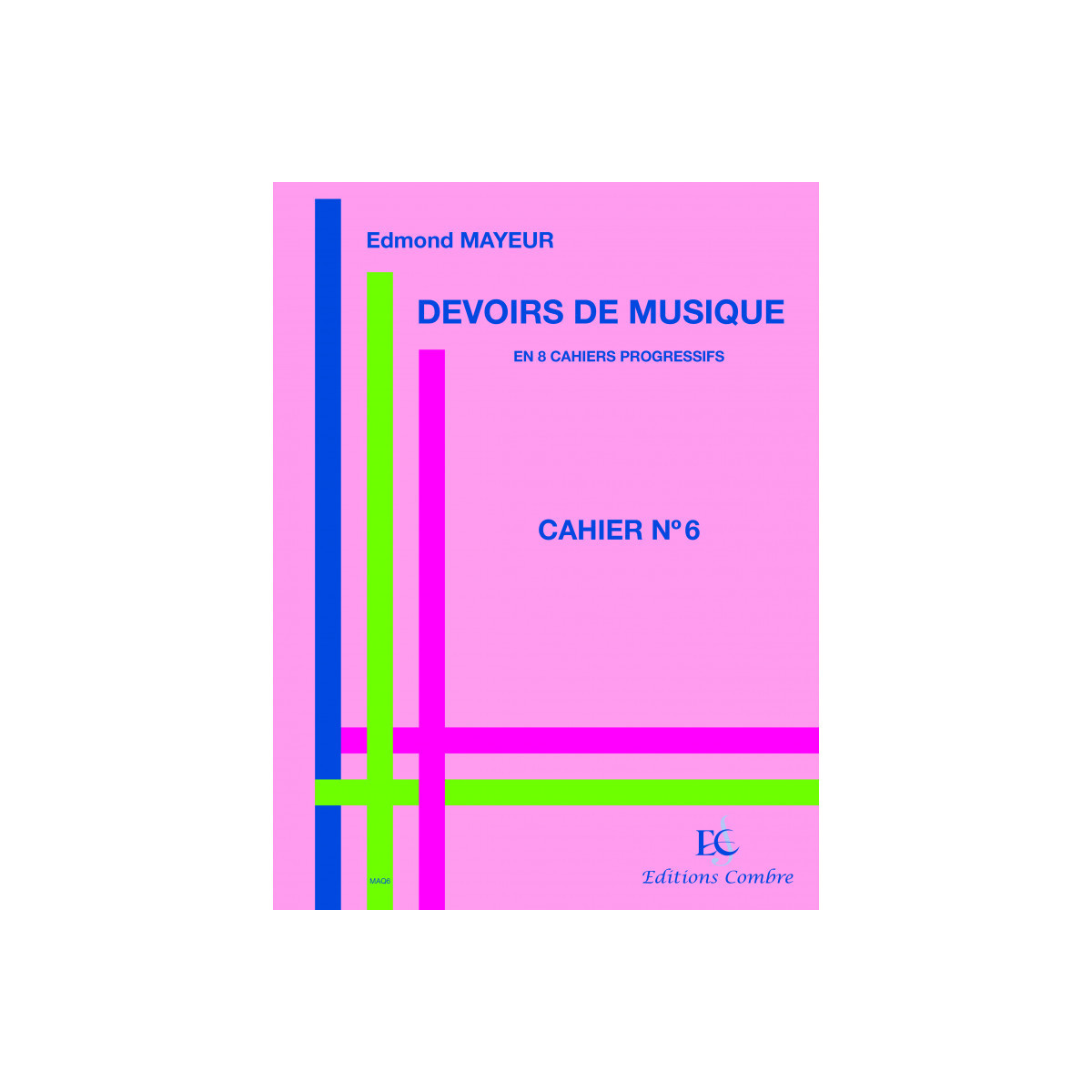 Edmond Mayeur : Devoirs de musique cahier N°6