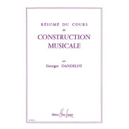 Dandelot, Résumé du cours de construction musicale