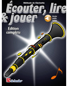 Écouter, lire et jouer - Méthode Clarinette - Édition complète