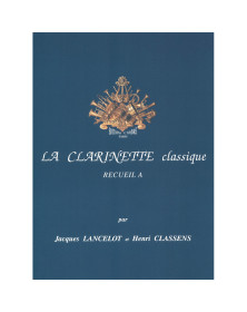 La Clarinette classique Vol.A - Jacque Lancelot - Editions Combre