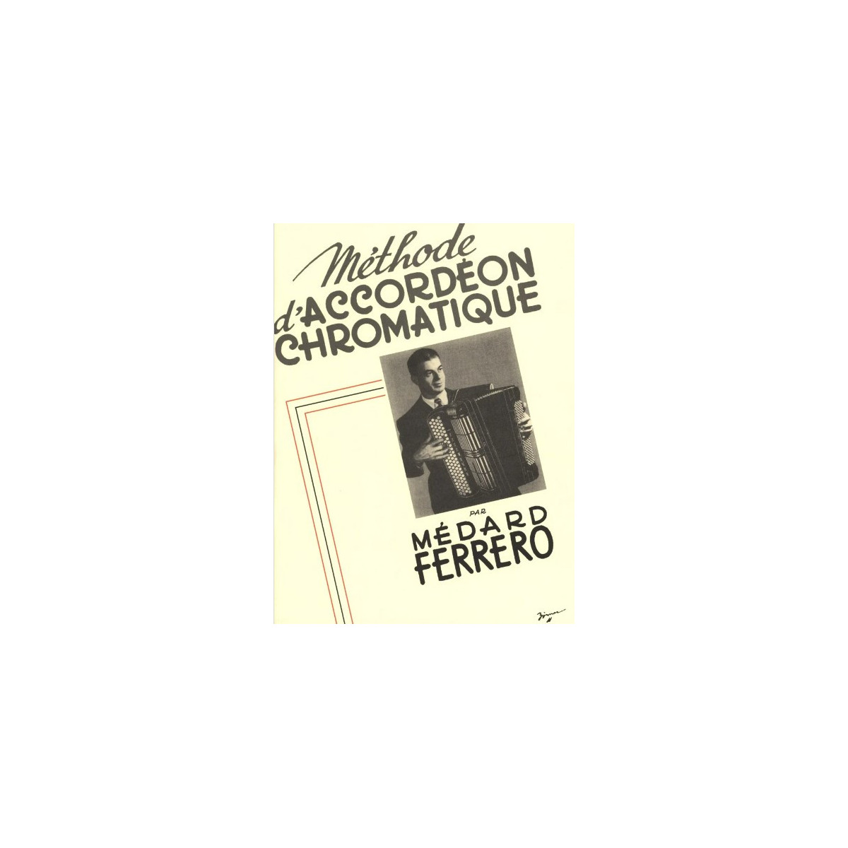 Médard Ferrero : Méthode d'accordéon chromatique - Jaune