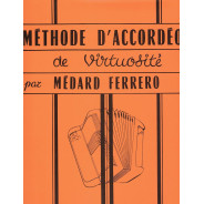 Médard Ferrero : Méthode d'accordéon de Virtuosité