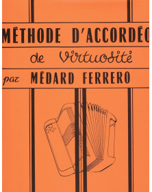 Médard Ferrero : Méthode d'accordéon de Virtuosité
