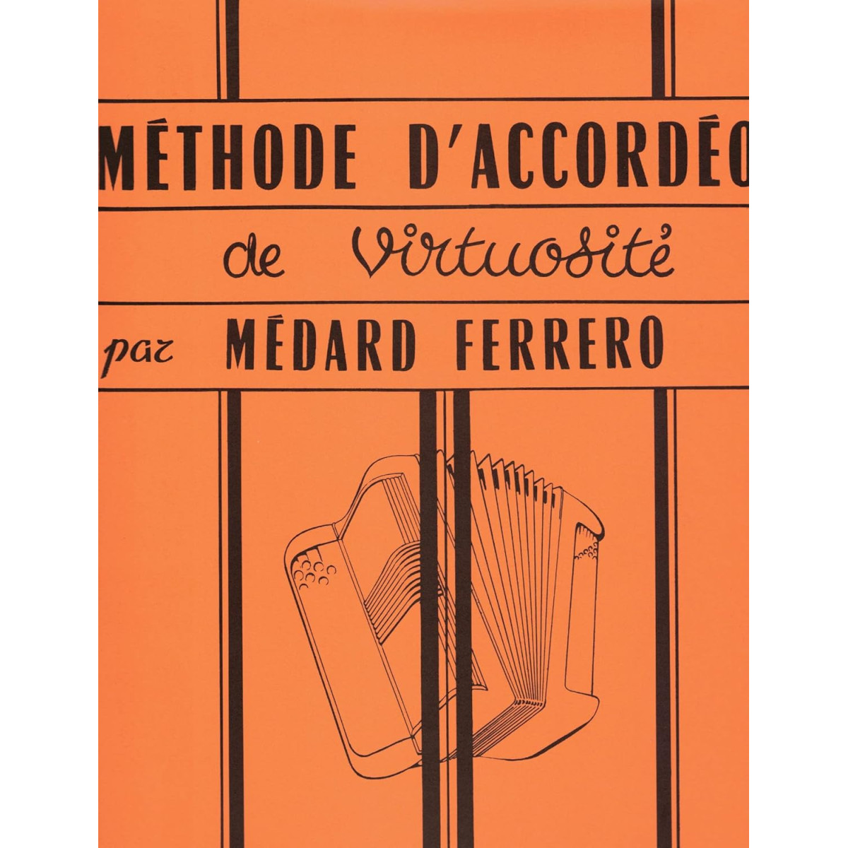 Médard Ferrero : Méthode d'accordéon de Virtuosité