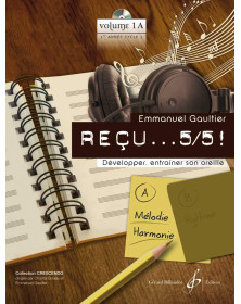 Emmanuel Gaultier : Reçu...5/5 Volume 1A - Mélodie et Harmonie