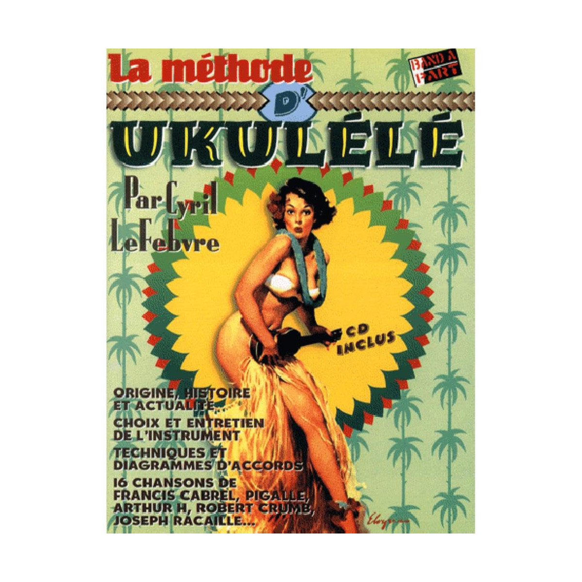 La Méthode d'Ukulélé - Cyril Lefebvre - Hit Diffusion