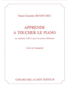 Marie-Charlotte Benoit-Heu : Apprends à toucher le Piano - Livre de l'Enseignant