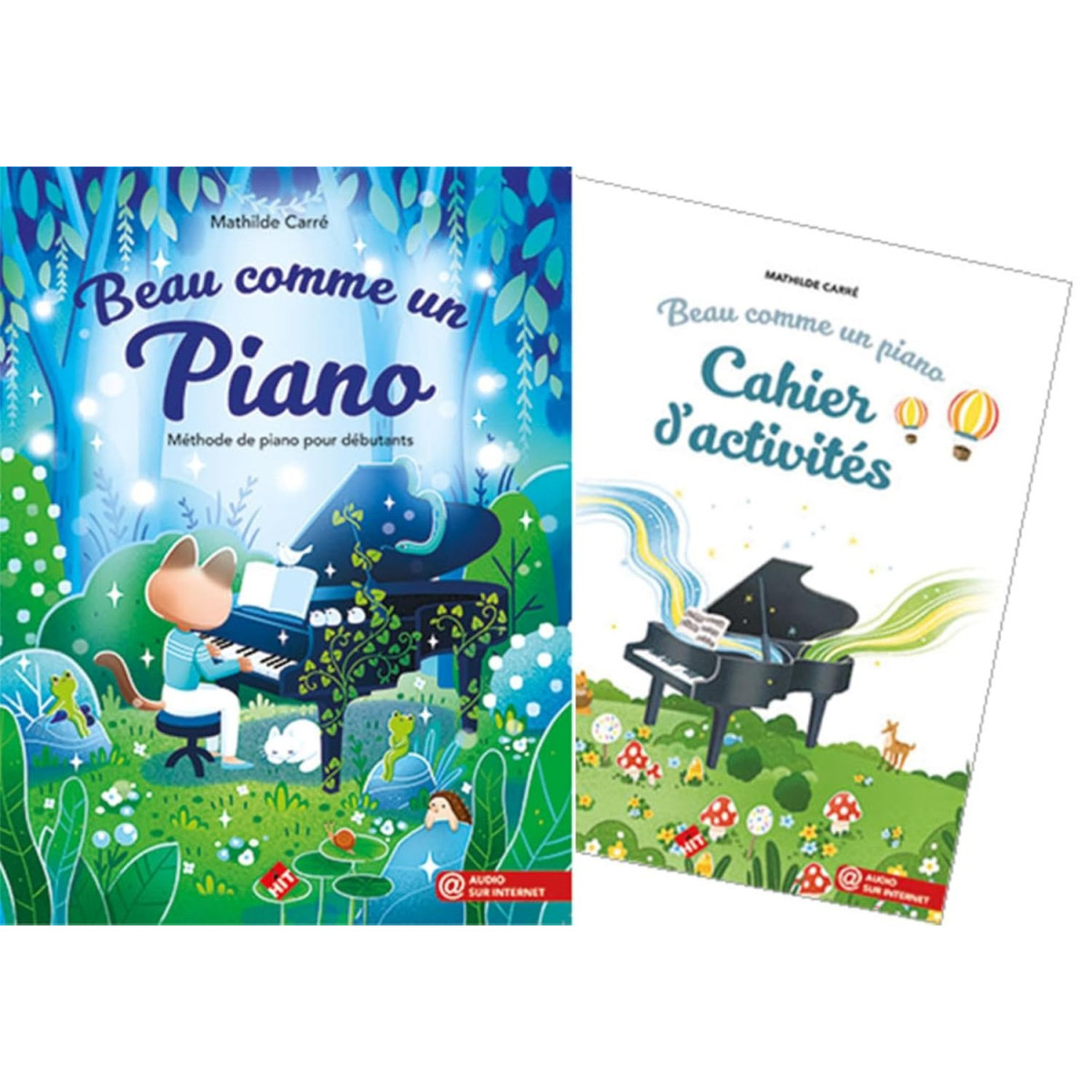 Mathilde Carré : Beau comme un piano Méthode de Piano + Cahier d'exercices
