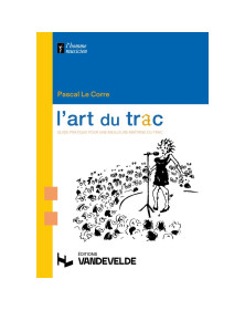 Pascal Le Corre : L'Art du trac