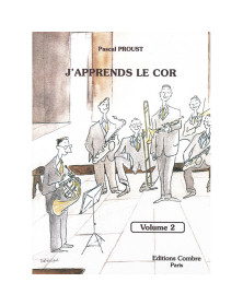 Pascal Proust : J'apprends le cor Volume 2