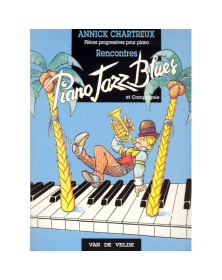 Annick Chartreux : Piano Jazz Blues : Rencontres