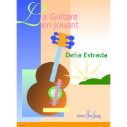 Délia Estrada : La Guitare en jouant - Editions Henry Lemoine