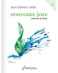 Jean-Clément Jollet : Nouveaux jeux - rythmes et notes vol. 6