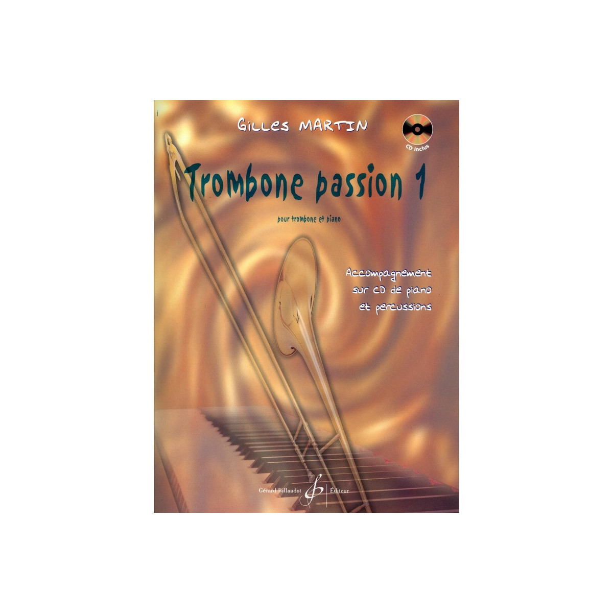 Gilles Martin : Trombone Passion Vol. 1