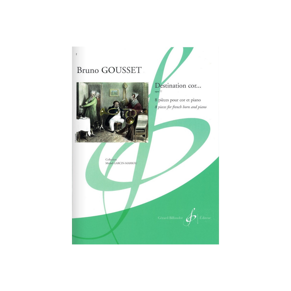 Bruno Gousset : Destination Cor...Opus 77