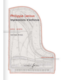 Philippe Leroux : Impressions D'enfance