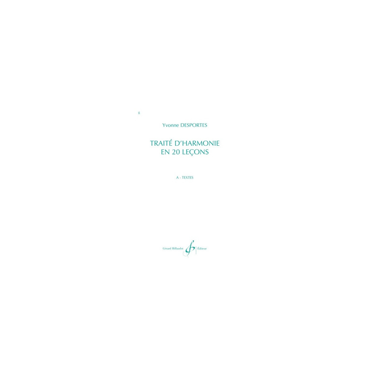 Yvonne Desportes : Traité D'Harmonie En 20 Leçons - Textes