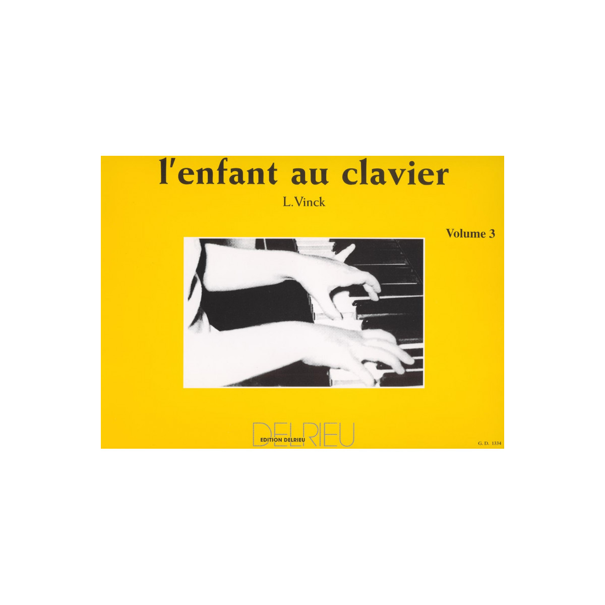L'enfant au clavier Vol.3 - Méthode de Piano - Lina Vinck - Editions Delrieu