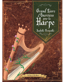 Isabelle Frouvelle : Grand livre d’exercices pour la harpe