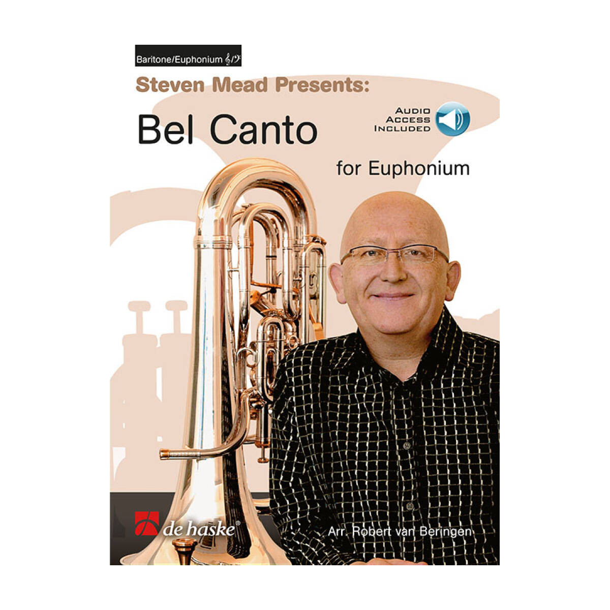 Steven Mead Presents : Bel Canto for Euphonium