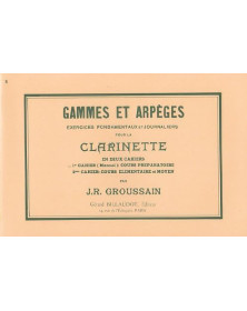 J.R. Groussain : Gammes et Arpèges pour la Clarinette Vol. 1