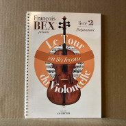 François Bex : Le Tour du Violoncelle Vol. 2