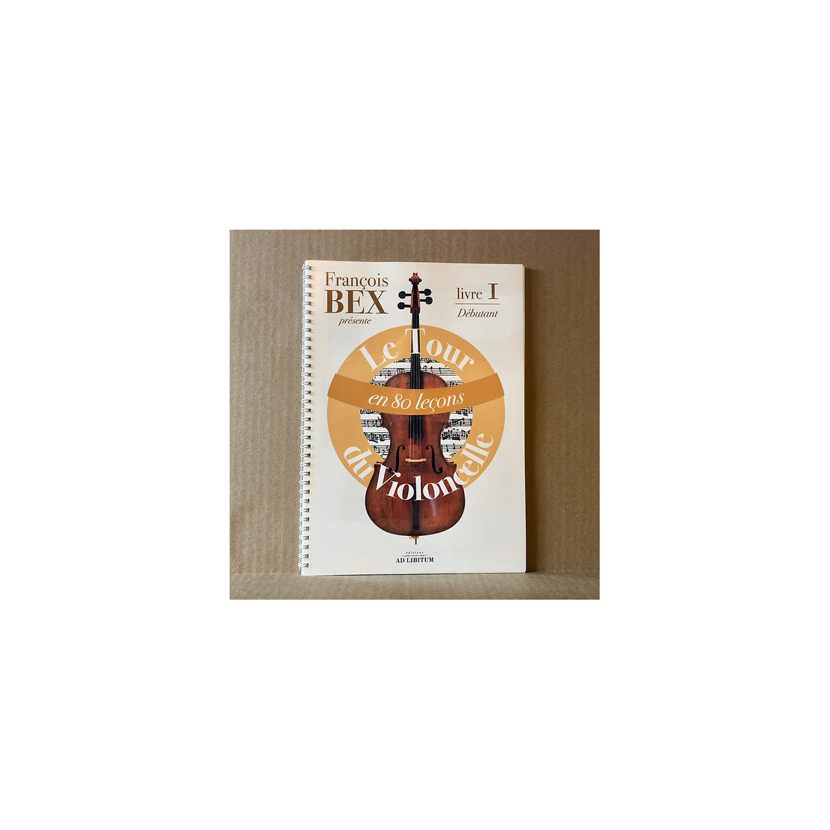François Bex : Le Tour du violoncelle Vol. 1