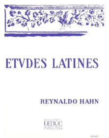Reynaldo Hahn : Etudes Latines