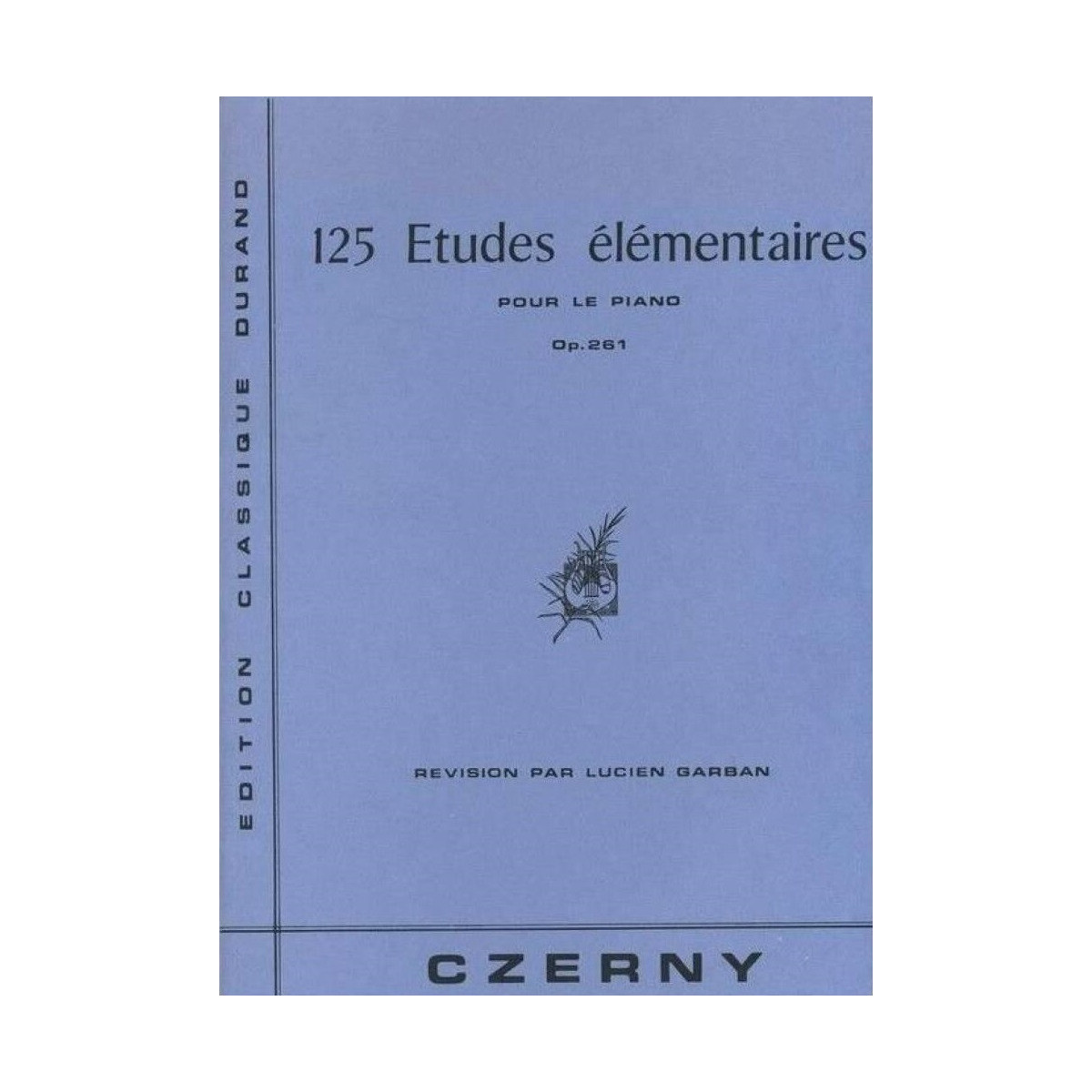 Carl Czerny : 125 Etudes Elémentaires Op 261