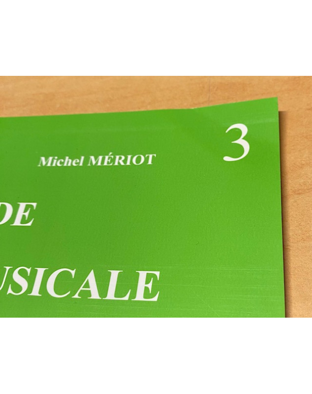 Truchot - Mériot :  Le Guide de formation musicale Volume 3 - Préparatoire 1 - IM3