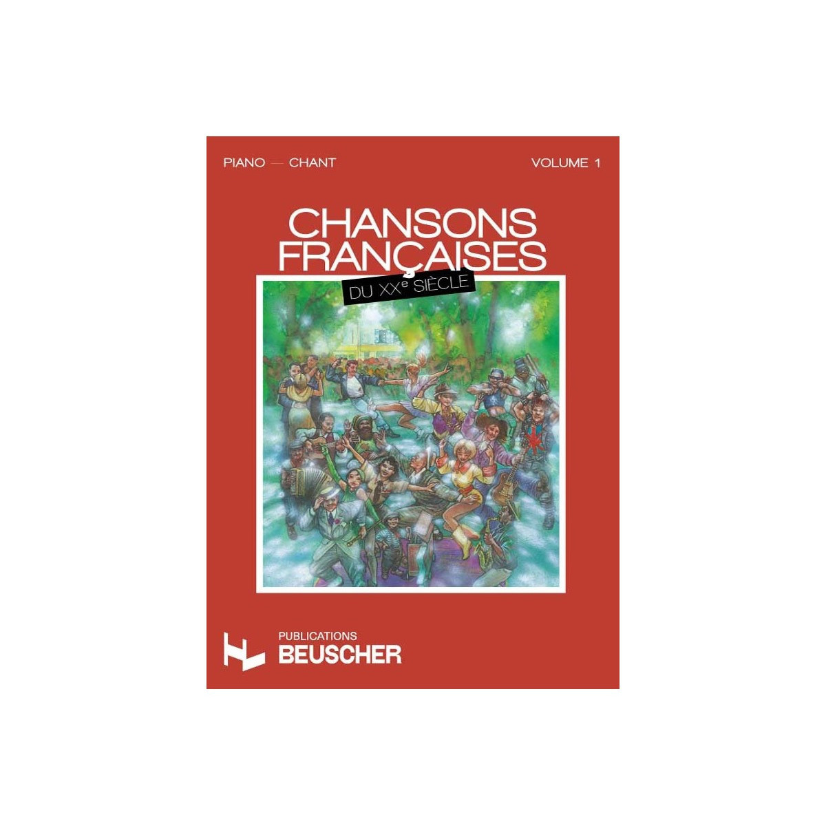 Chansons françaises du XXe siècle Vol.1