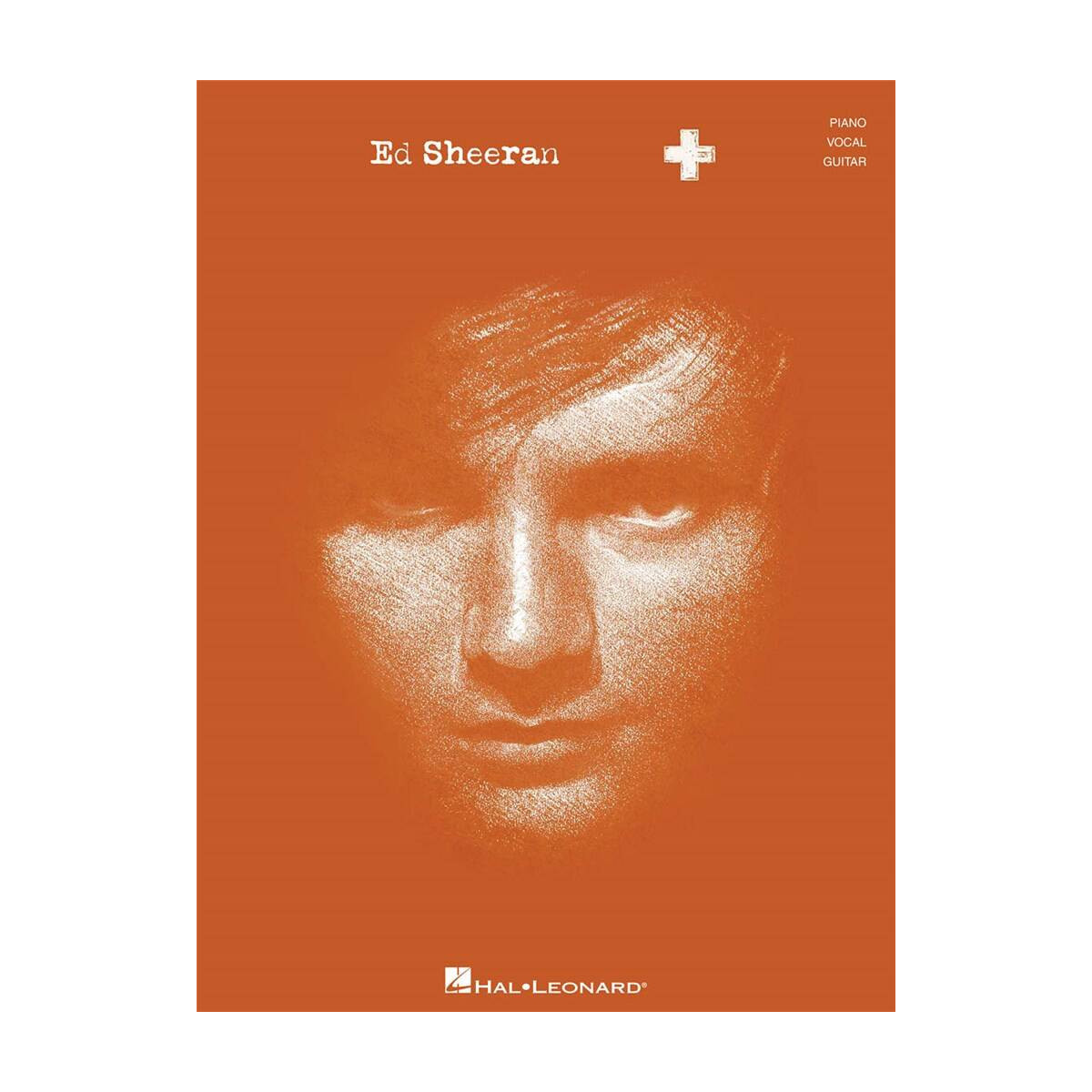 Ed Sheeran : + pour Piano, Voix et Guitare