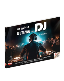 Le guide ULTIME du DJ