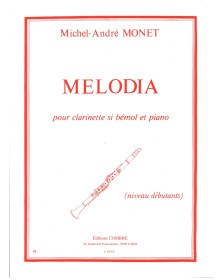Melodia - Pour Clarinette et Piano - Michel-André Monet - Editions Combre