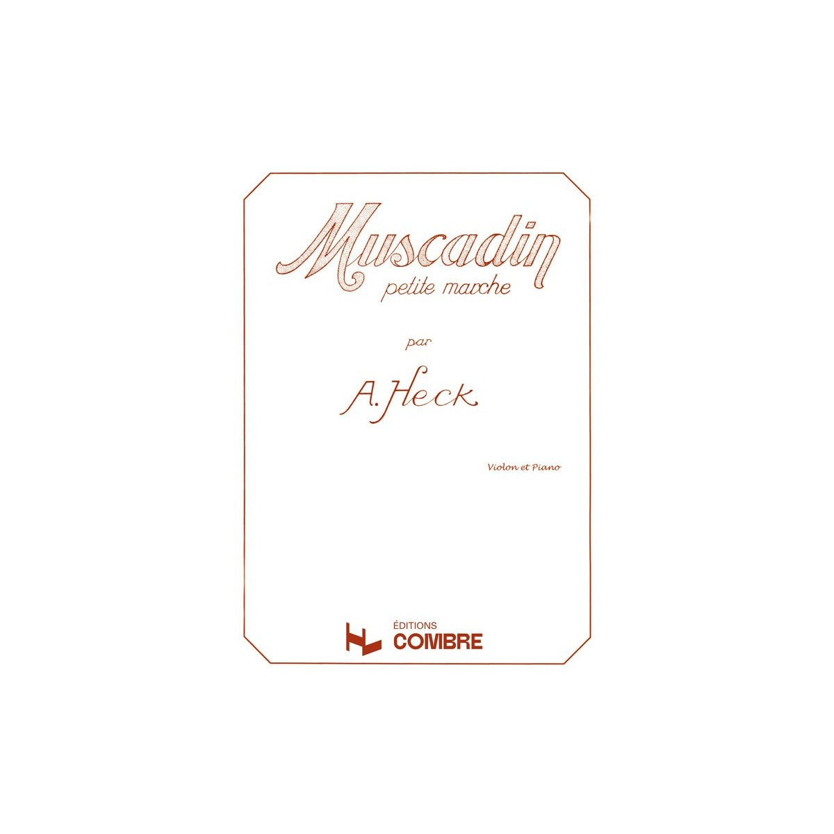 Muscadin Op.28 (petite marche) - Armand Heck - Violon et Piano - Combre