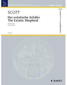 Cyril Scott : The Extatic Shepherd Partition - pour Flûte Seule - Editions Schott